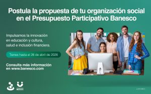 Continúa la convocatoria al Presupuesto Participativo para Organizaciones Sociales de Banesco 2026