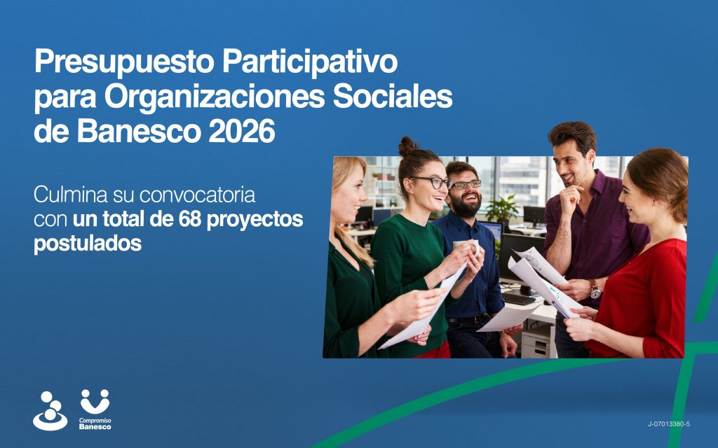 Culminó convocatoria al Presupuesto Participativo para Organizaciones Sociales de Banesco 2026